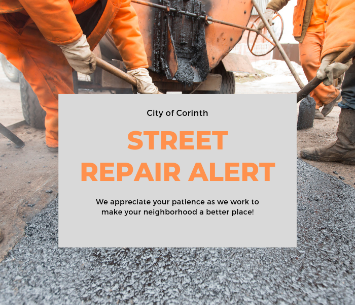 STREET REPAIR NOTICE City of Corinth Texas
