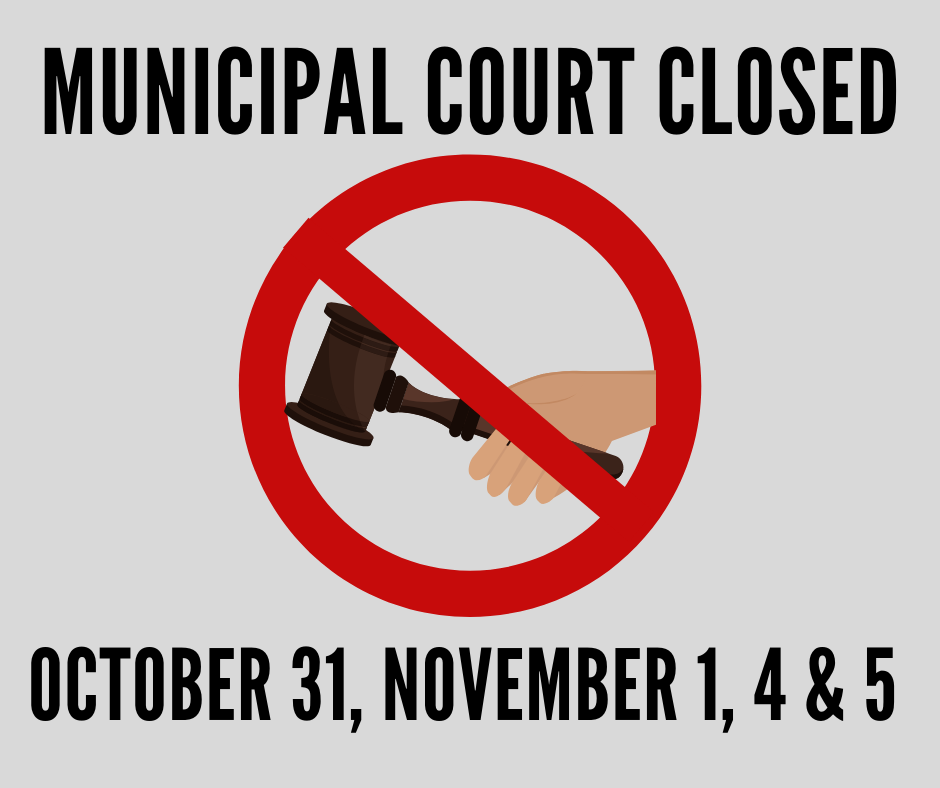 MUNICIPAL COURT CLOSED OCTOBER 31 NOVEMBER 1 4 5 City of Corinth MUNICIPAL COURT CLOSED OCTOBER 31 NOVEMBER 1 4 5 City of Corinth